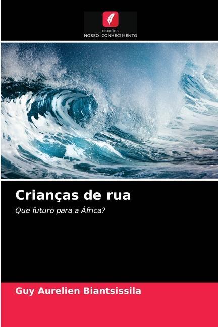 Buch Criancas de rua BIANTSISSILA GUY AURELIEN BIANTSISSILA