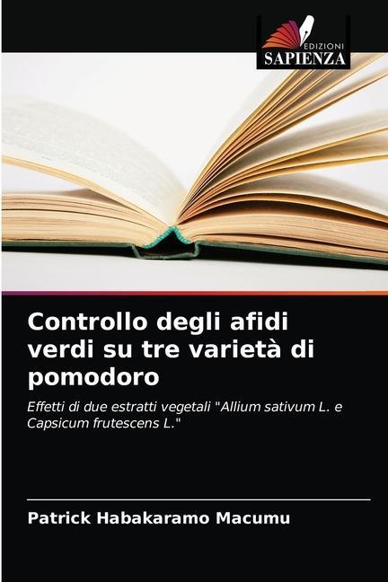 Książka Controllo degli afidi verdi su tre varieta di pomodoro Habakaramo Macumu Patrick Habakaramo Macumu