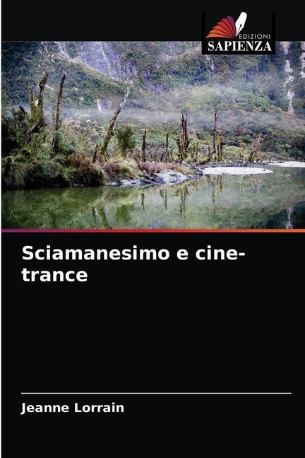 Knjiga Sciamanesimo e cine-trance Lorrain Jeanne Lorrain