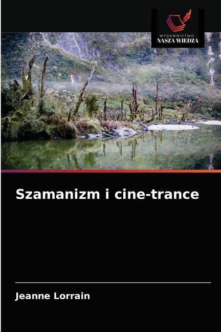 Carte Szamanizm i cine-trance Lorrain Jeanne Lorrain