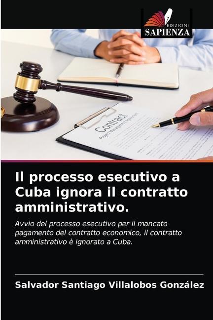 Kniha processo esecutivo a Cuba ignora il contratto amministrativo. Villalobos Gonzalez Salvador Santiago Villalobos Gonzalez
