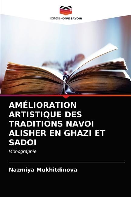 Libro Amelioration Artistique Des Traditions Navoi Alisher En Ghazi Et Sadoi Mukhitdinova Nazmiya Mukhitdinova