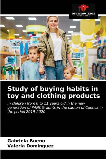 Kniha Study of buying habits in toy and clothing products Bueno Gabriela Bueno
