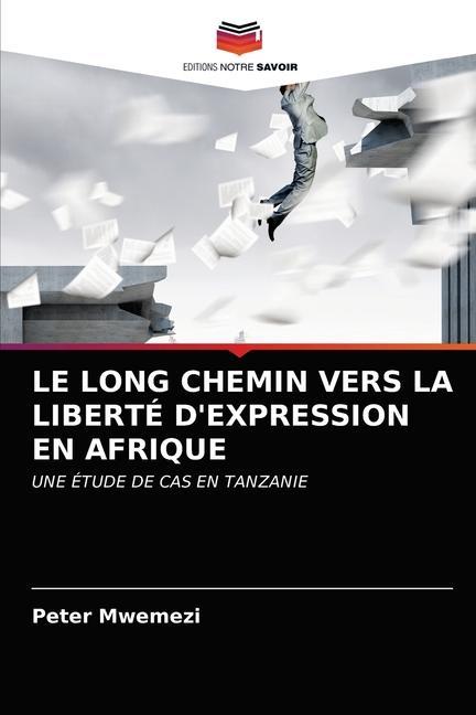 Knjiga Long Chemin Vers La Liberte d'Expression En Afrique Mwemezi Peter Mwemezi