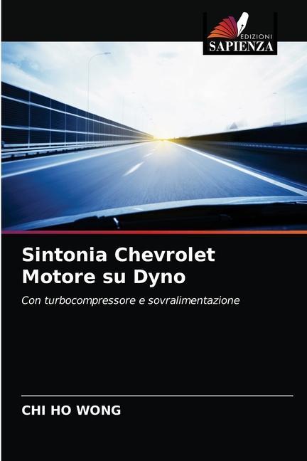 Kniha Sintonia Chevrolet Motore su Dyno Wong Chi Ho Wong