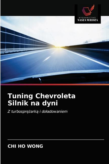 Kniha Tuning Chevroleta Silnik na dyni Wong Chi Ho Wong