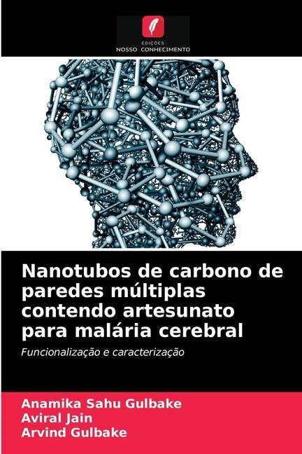Carte Nanotubos de carbono de paredes multiplas contendo artesunato para malaria cerebral Sahu Gulbake Anamika Sahu Gulbake