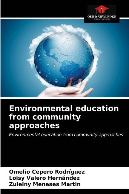 Boek Environmental education from community approaches Cepero Rodriguez Omelio Cepero Rodriguez