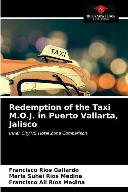 Kniha Redemption of the Taxi M.O.J. in Puerto Vallarta, Jalisco Gallardo Francisco Rios Gallardo