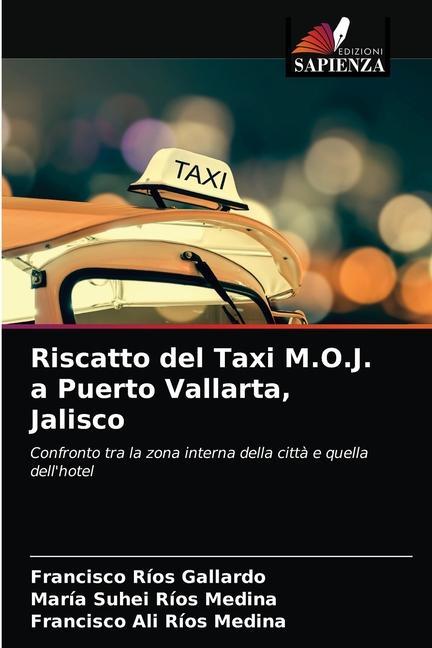 Книга Riscatto del Taxi M.O.J. a Puerto Vallarta, Jalisco Gallardo Francisco Rios Gallardo