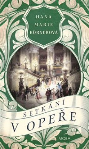 Book Setkání v Opeře Hana Marie Körnerová