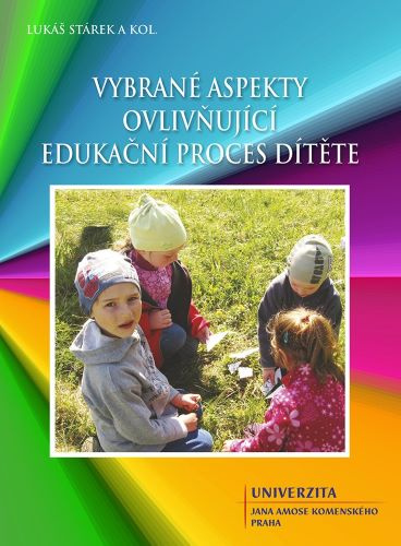 Книга Vybrané aspekty ovlivňující edukační proces dítěte Lukáš Stárek
