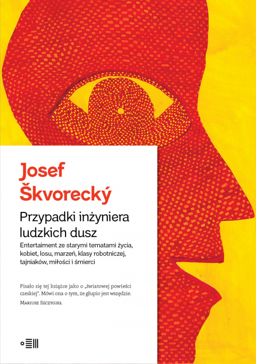 Knjiga Przypadki inżyniera ludzkich dusz Josef Skvorecky