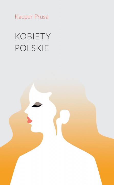 Kniha Kobiety polskie Kacper Płusa