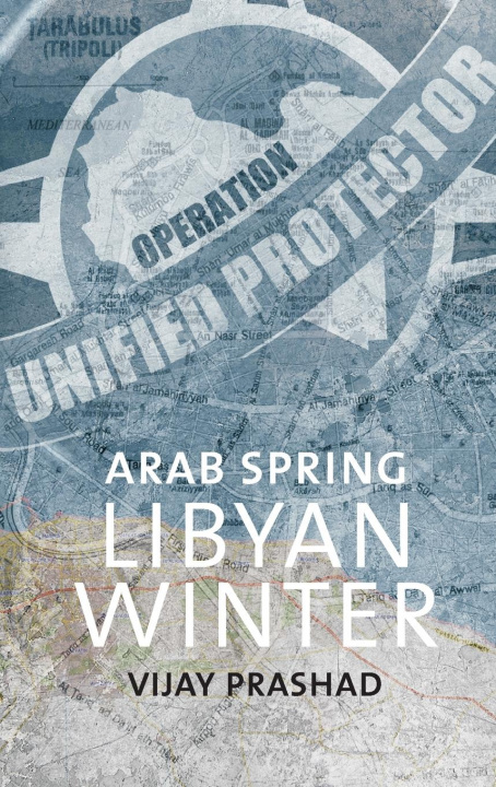Książka Arab Spring Libyan Winter Vijay Prashad