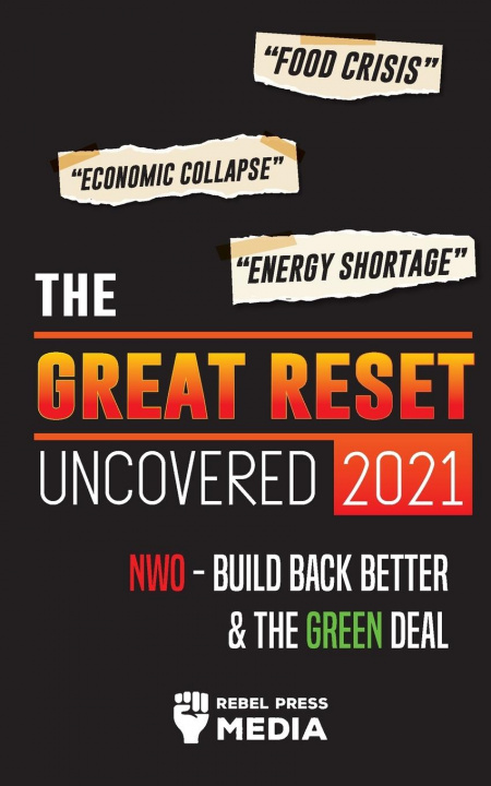 Книга Great Reset Uncovered 2021 Rebel Press Media