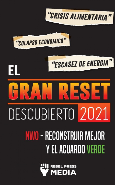 Kniha El Gran Reset Descubierto 2021 Rebel Press Media