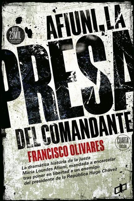 Könyv AFIUNI La presa del Comandante OLIVARES FRANCISCO OLIVARES
