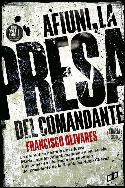 Książka AFIUNI La presa del Comandante OLIVARES FRANCISCO OLIVARES