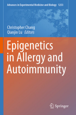 Kniha Epigenetics in Allergy and Autoimmunity Christopher Chang