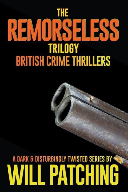 Knjiga Remorseless Trilogy Patching Will Patching