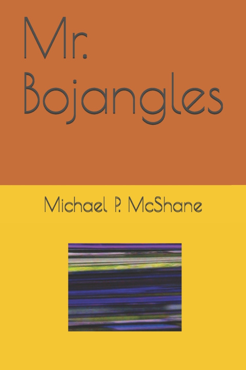 Knjiga Mr. Bojangles Michael Patrick McShane