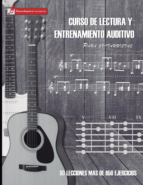 Boek Curso de lectura y entrenamiento auditivo para guitarristas Martinez Cuellar Miguel Antonio Martinez Cuellar