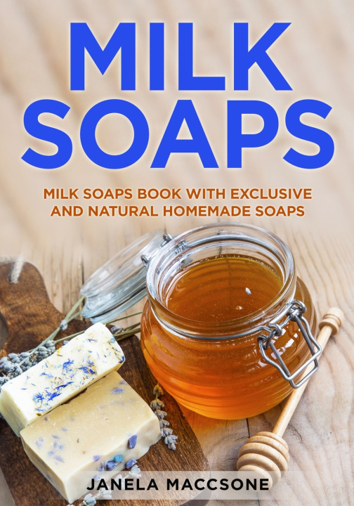 Βιβλίο Milk Soaps Maccsone Janela Maccsone
