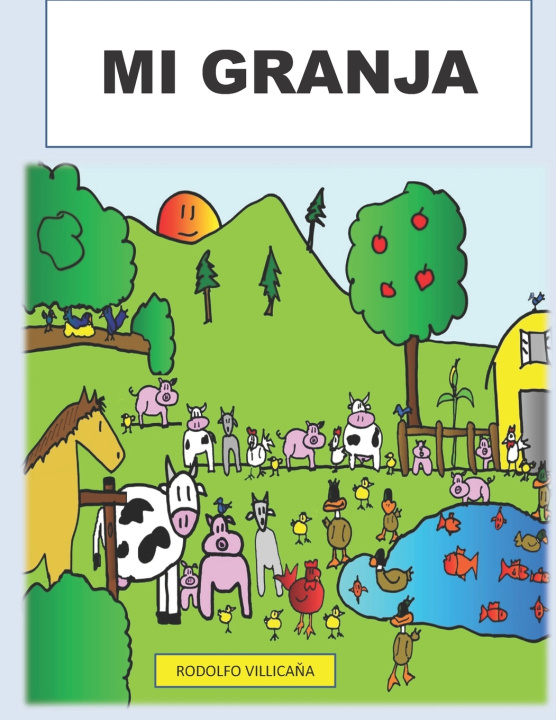Knjiga Mi Granja Villicana Rodolfo Villicana