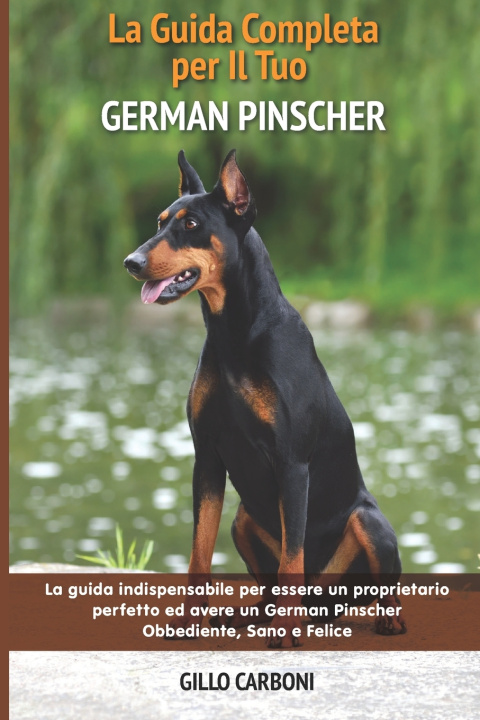 Knjiga La Guida Completa per Il Tuo German Pinscher Carboni Gillo Carboni