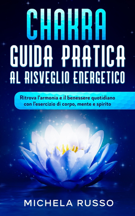 Buch Chakra Guida Pratica al Risveglio Energetico Russo Michela Russo
