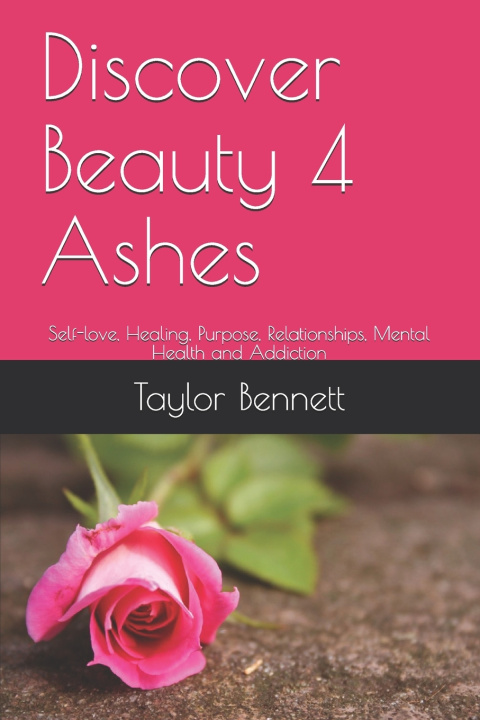 Knjiga Discover Beauty 4 Ashes Bennett Taylor Bennett