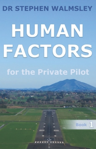 Könyv Human Factors for the Private Pilot Walmsley Stephen Walmsley