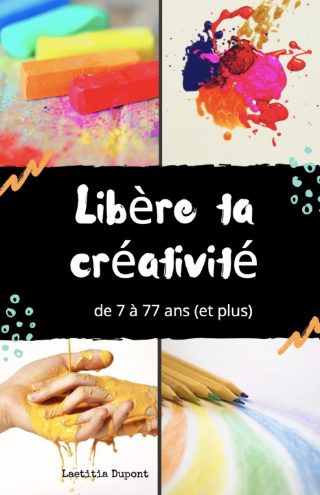 Knjiga Libere ta creativite Dupont Laetitia Dupont