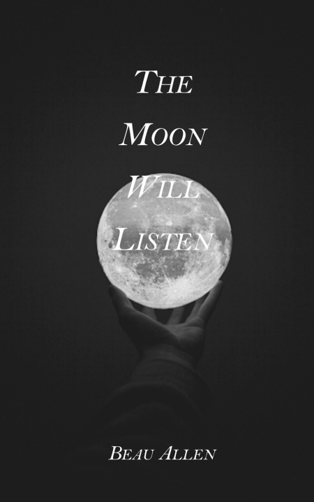 Knjiga Moon Will Listen Allen Beau Allen