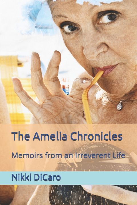 Libro Amelia Chronicles DiCaro Nikki O DiCaro