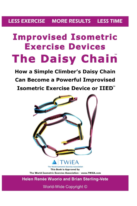 Kniha Improvised Isometric Exercise Devices - The Daisy Chain Wuorio Helen Renee Wuorio