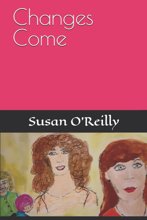 Libro Changes Come O'Reilly Susan O'Reilly