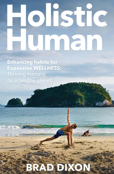 Knjiga Holistic Human Dixon Brad Dixon