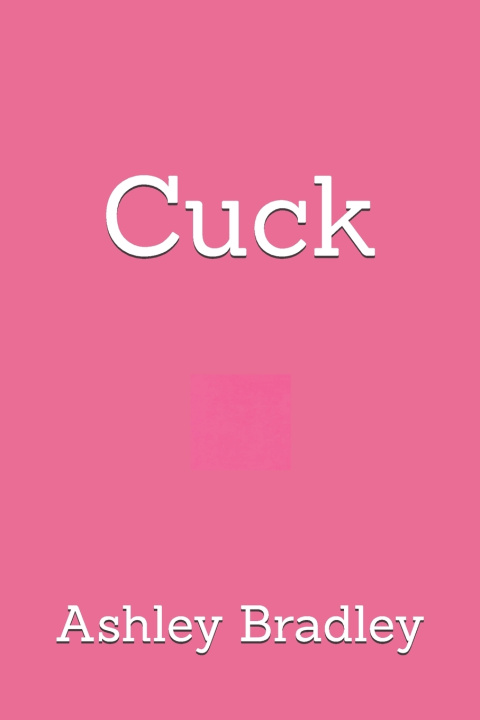 Libro Cuck Bradley Ashley Bradley