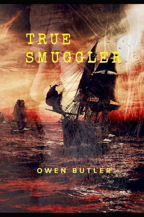 Knjiga True Smuggler Butler Owen Butler