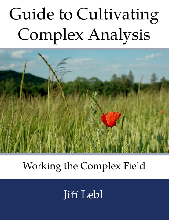Libro Guide to Cultivating Complex Analysis Lebl Jiri Lebl