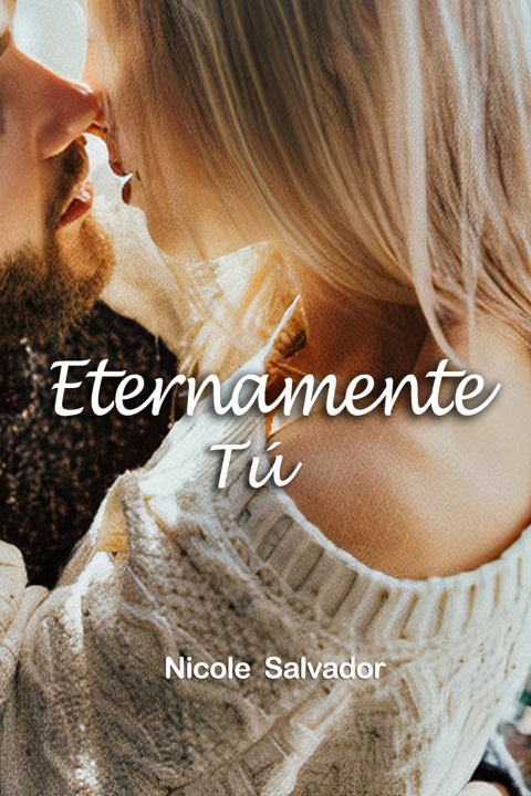 Libro Eternamente Tu Salvador Nicole Salvador