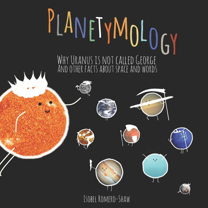 Knjiga Planetymology Romero-Shaw Isobel Marguarethe Romero-Shaw