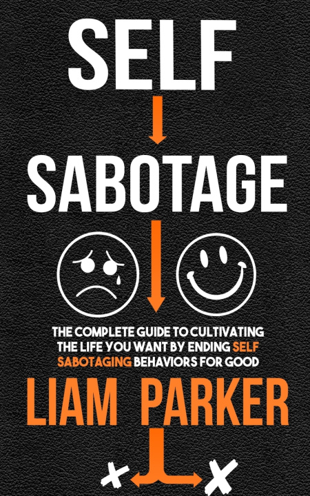 Knjiga Self Sabotage Parker Liam Parker