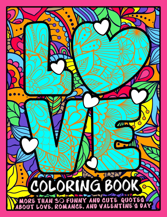 Knjiga Love Coloring Book Publishing Jobarts4u Publishing