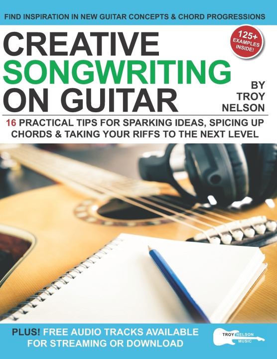 Książka Creative Songwriting on Guitar Nelson Troy Nelson