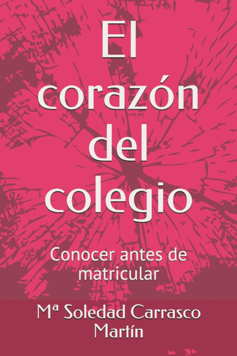 Libro corazon del colegio Carrasco Martin MÂª Soledad Carrasco Martin