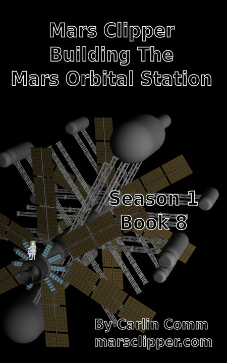 Buch Mars Clipper - Building The Mars Orbital Station Comm Carlin Comm