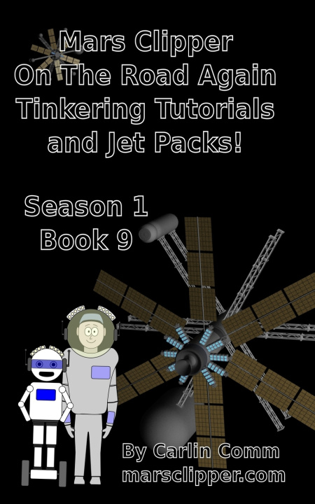 Boek Mars Clipper - On The Road Again Tinkering Tutorials and Jet Packs! Comm Carlin Comm